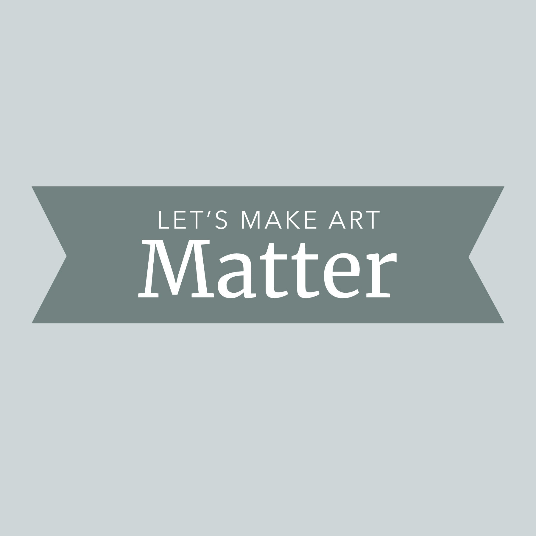 Introducing Let's Make Art Matter
