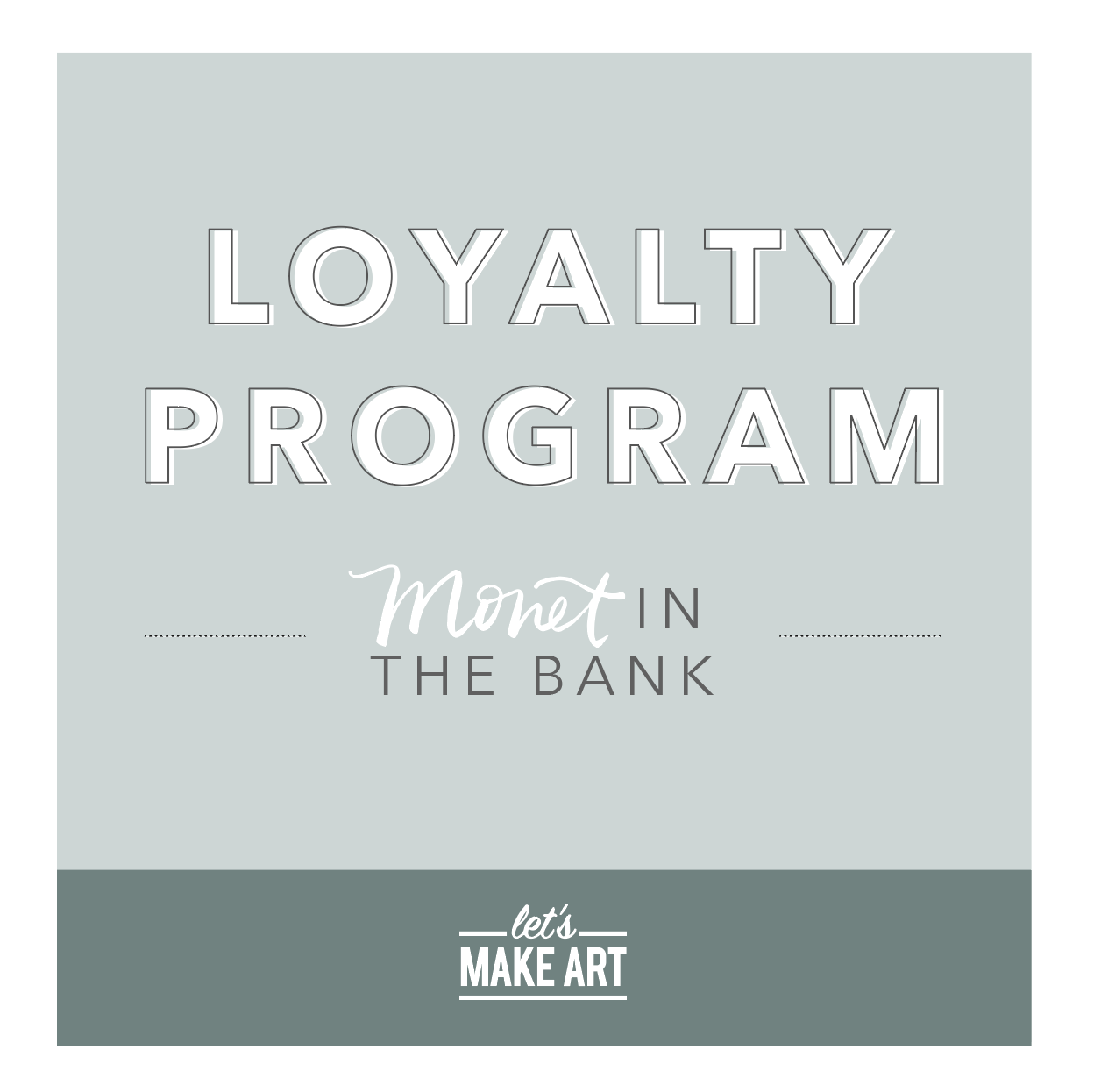 Introducing the Let's Make Art Loyalty Program
