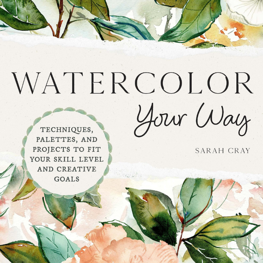 Watercolor Your Way by Sarah Cray - Signed Copy